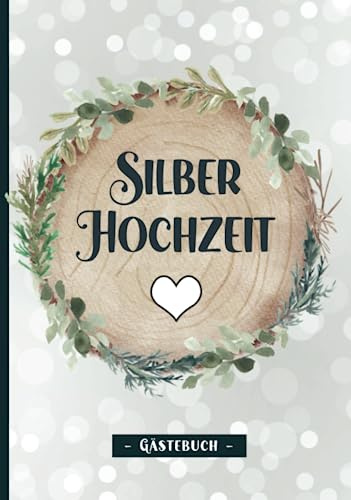Gästebuch Silberne Hochzeit: 25 Jahre Silberhochzeit Geschenk ein gebundenes Buch zum Ausfüllen zur Silber Hochzeit die Geschenkidee für Ehepaare ein schönes Erinnerungsalbum zum 25. Hochzeitstag