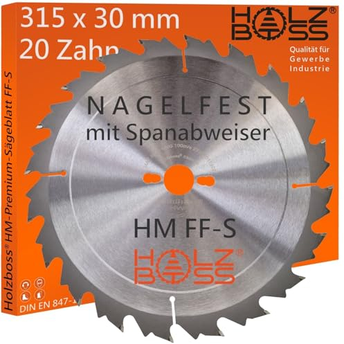 Holzboss ® HM-Sägeblatt 20 x Zahn FF-S 315 x 30 mmØ Nagelfest mit Spanabweiser und Rückschlagarm HW Kreissägeblatt für Tafelholz Schalholz Bauholz Brennholz Schalholz Tischkreissäge Wippsäge