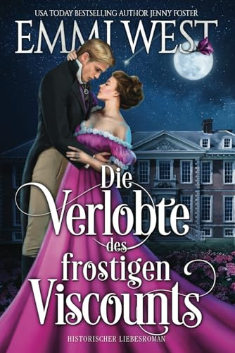 Die Verlobte des frostigen Viscounts: Historischer Liebesroman