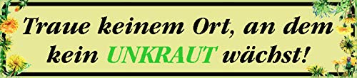 Schatzmix Straßenschild Traue keinem Ort an dem kein Unkraut wächst Metallschild 46x10 cm Wanddeko tin Sign Blechschild, Blech, Mehrfarbig