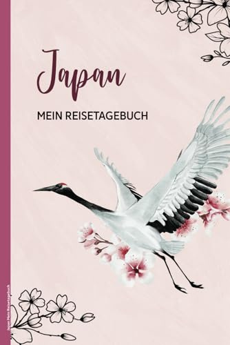 Japan Mein Reisetagebuch: Schönes A5 Reise Tagebuch zum Eintragen für Japan Urlaub Geschenk für Erinnerungen und Reiseplanung das Reisejournal mit Checklisten zum Ausfüllen für Asien Reisende