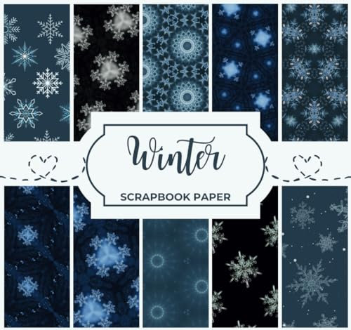 Winter Scrapbook Paper: 10 Designs for Origami, Junk Journaling, Decorative Planning, Gift Wrap - 20 8.5 x 8 Double-Sided Sheets
