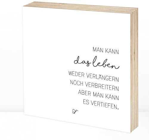 Wunderpixel® Holzbild Das Leben vertiefen - Lebensweisheit - 15x15x2cm zum Hinstellen/Aufhängen, echter Fotodruck mit Spruch auf Holz - schwarz-weißes Wand-Bild Aufsteller Dekoration Geschenk