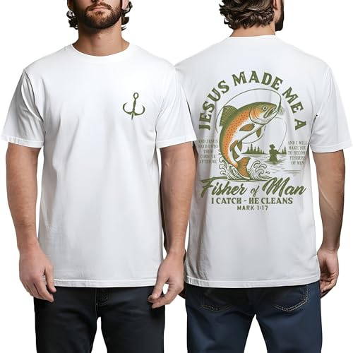 Jesus Made Me a Fisher of Man T-Shirt - Christian Fisherman Shirts - Christians Shirt for Men - Religious Fishing Shirts - Fisher of Men T-Shirt - Gift for Christian (White, XL)