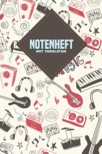NOTENHEFT mit TABULATUR: DIN A5 Quer für Anfänger und Fortgeschrittene / Blanko NotenBlock / Leere Notenzeilen / Notensystem / für die Schule / Komponist / mit Tabulatur / Musikinstrumente