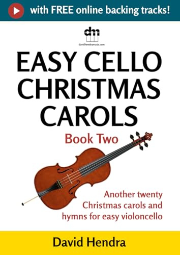 Easy Cello Christmas Carols - Book Two: Another twenty traditional Christmas carols and hymns for easy violoncello