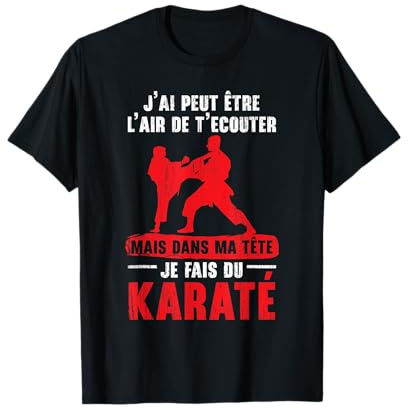 Je Fais du Karaté d'arts Martiaux Cadeau Karate T-Shirt