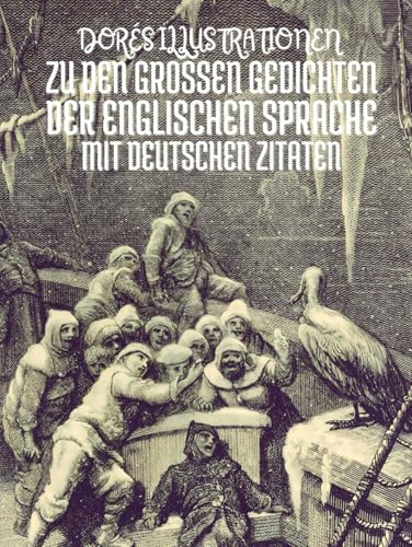 Gustave Dorés Illustrationen zu den Großen Gedichten der Englischen Sprache: Mit Deutschen Zitaten