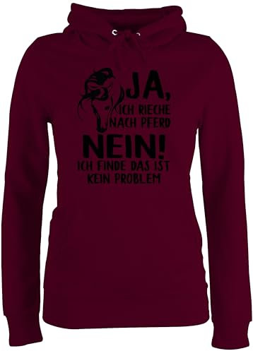 Pullover Damen Hoodie Frauen - Pferde - Ja, ich rieche nach Pferd - Nein! Ich finde das ist kein Problem - schwarz - XS - Burgundrot - reitoberteil pferdeliebhaber pulli pferdepulloverdamen reiten