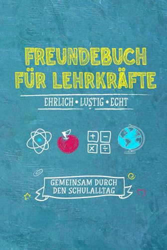 Freundebuch für Lehrer und Lehrerin zum Abschied: Erinnerungsbuch vom Kollegium | Geschenk für Lehrer oder Lehrerin| Abschiedsgeschenk Schule | Freundebuch Lehrerzimmer
