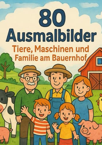 Bauernhof Malbuch - 80 Ausmalbilder
