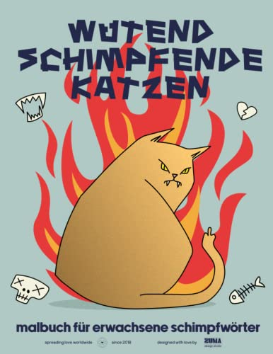 Wütend Schimpfende Katzen Malbuch für Erwachsene Schimpfwörter: Lustige Schimpfwörter für Gestresste Erwachsene: 40 Schöne Katzenmuster mit Schimpfwörtern für Spaß und Stressabbau