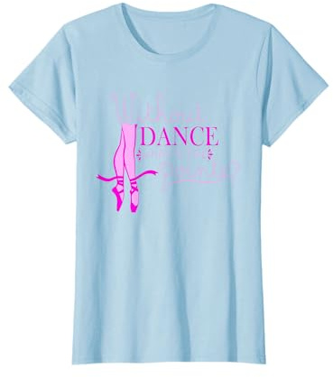 Ballet Gifts Without Dance What's The Pointe Royal Ballet T-Shirt