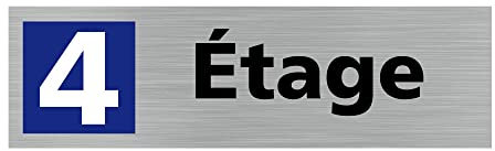 Pictogramme ETAGE 4 (Q0321). Signalisation Porte - 170 X 50 mm - Autocollant souple ou plaque alu brossé 2mm. - Plaque aluminium brossé - Plaque aluminium brossé -