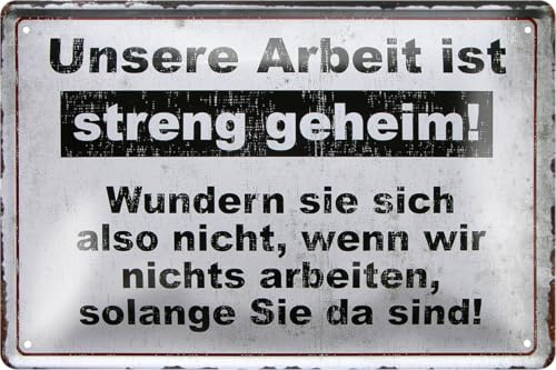 schilderkreis24 Blechschild Büro & Shop – witzige Arbeit-Sprüche für Team, Laden & Werkstatt (Unsere Arbeit ist streng geheim!)