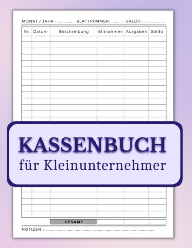Kassenbuch Kleinunternehmer A4: Einnahmen Ausgaben Heft einfach eintragen, Ausgabenbuch geeignet für Vereine, Gastronomen, Selbstständige, Friseure .