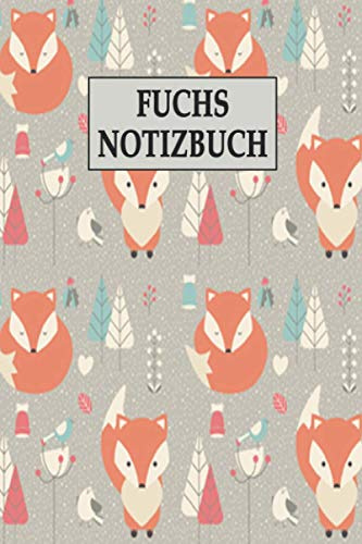 Fuchs Notizbuch: Fuchs Notizbuch für Kinder, Jungen, Mädchen, Frauen, Männer, fuchsliebhaber geschenke , 6x9 zoll, 120 Seiten.