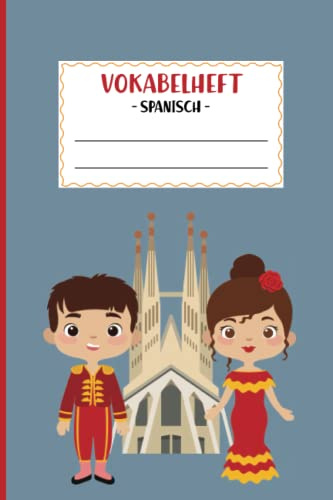 Vokabelheft Spanisch A5: Heft für Spanische Vokabeln in Schule und Sprachkurs ein kleines Vokabel Heft zum Notieren der Spanischen Sprache das linierte Notizbuch Spanien mit 2 Spalten für Kinder