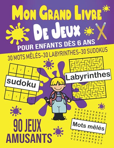 Mon Grand Livre De Jeux pour enfants dés 6 ans 90 jeux Mots mêlés,Labyrinthes,Sudokus: Mon cahier d'activités multi-jeux à la maison format (21.59 x ... 6-8 7-10- carnet de vacances,maison,voyage.