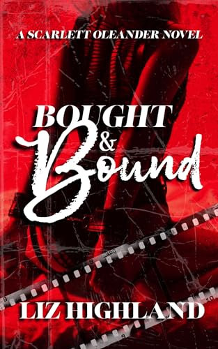 Bought & Bound: A Dark Contemporary Auction Romance (Scarlett Oleander Series)