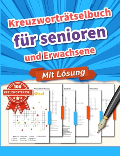Kreuzworträtselbuch für Erwachsene und Senioren: 100 Kreuzworträtsel zum Gehirnjogging