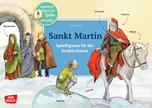 Sankt Martin (Spielfiguren): Ausgestanzte Figuren zum Spielen und Erzählen. Das Martinsfest feiern: die Heiligenlegende für Kinder. Für die Kita & den Religionsunterricht in der Grundschule