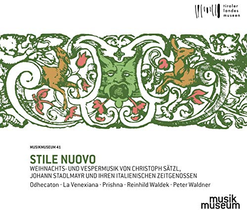 Stile Nuovo - Weihnachtsmusik von Christoph Sätzl und seinen italienischen Zeitgenossen