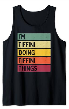 Citation personnalisée humoristique I'm Tiffini Doing Tiffini Things Débardeur