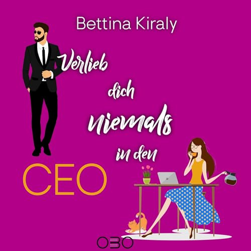 Verlieb dich niemals in den CEO: Verlieb dich niemals...