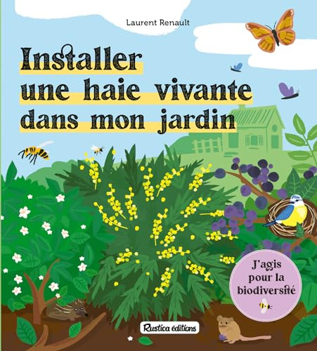 Installer une haie vivante dans mon jardin (French Edition)