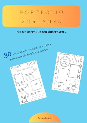 Portfolio Vorlagen: für die Krippe und den Kindergarten