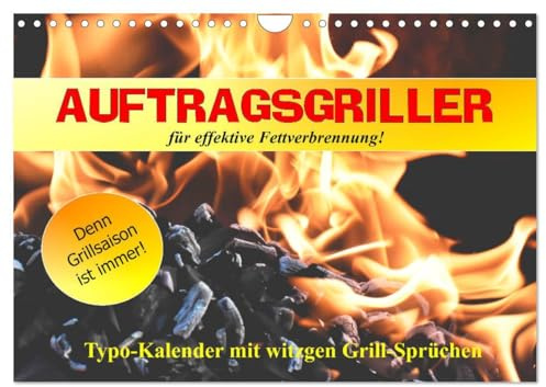 Auftragsgriller für effektive Fettverbrennung! Denn Grillsaison ist immer! (Wandkalender 2026 DIN A4 quer), CALVENDO Monatskalender: Grillen macht das ... Menschen zusammen! (CALVENDO Lifestyle)