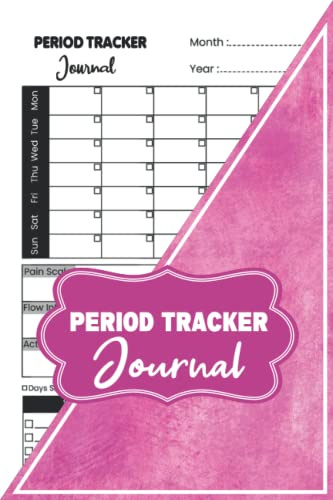 Period Tracker Journal: Menstrual Cycle Journal For Women, Young Girls And Teens | PMS Tracker | Period Tracker Calendar