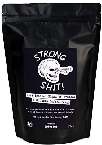 Strong Shit! - Dark Roasted Blend of Arabica and Robusta Coffee Beans - 500g