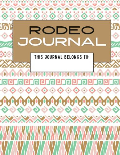 Rodeo Tracking Journal and Calendar: 100 pages- tracking sheets and more