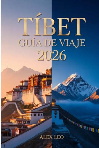 TÍBET GUÍA DE VIAJE 2026