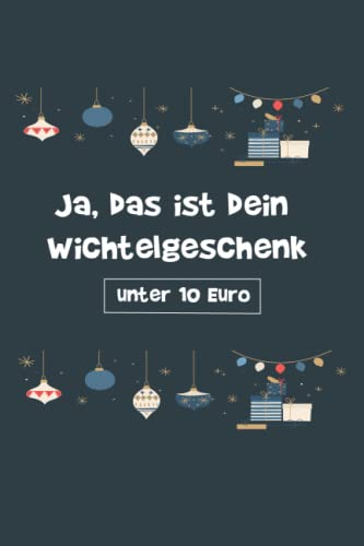 Ja, das ist dein Wichtelgeschenk unter 10 Euro: Lustiges Geschenk zum Wichteln/ Wichtelgeschenk Notizbuch / Weihnachtswichteln /Geschenke Witzig Unter 10 Euro Taschenbuch