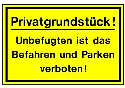 Privatgrundstück! Unbefugten ist das Befahren und Parken verboten! Kunststoffschild Beschilderung Infoschild Schild Hinweisschild