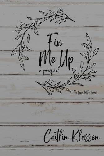 Fix Me Up (The Foundation Series, Band 4)