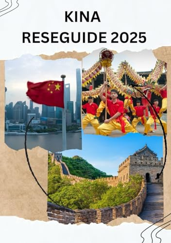 KINA RESEGUIDE 2025: HUR MAN RESER RUNT KINA 2025-2026