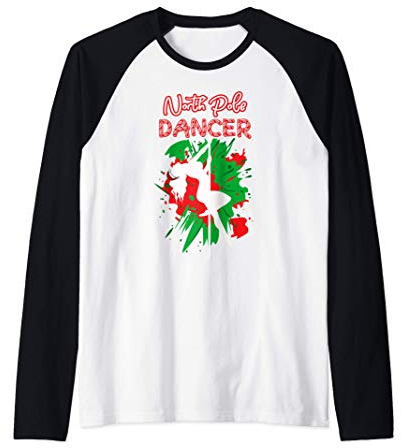North Pole Dancer | Naughty Santa Christmas Stripper Raglan
