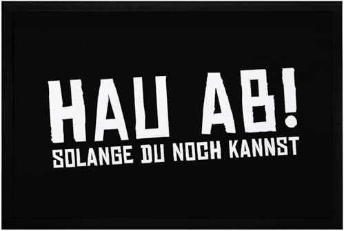 MoonWorks® Fußmatte mit Spruch Hau ab! Solange du noch Kannst schwarzer Humor lustige Türmatte rutschfest & waschbar Schwarz 60x40cm