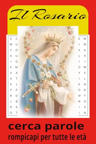 Il Libro di Cruciverba sul Rosario: Cruciverba con testi facili da leggere sul Rosario, la Madonna, le Preghiere e molto altro | 15x23 cm, 110 pagine | Oltre 50 puzzle… Un regalo per tutte le età.