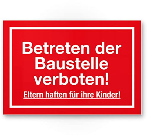 Komma Security Baustellen Schild Betreten der Baustelle verboten - Eltern haften ihre Kinder Hinweisschild Baustellenzaun Verbotsschild Warnhinweis - unbefugten Betreten verboten