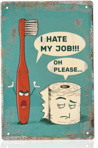 WEBEEDY Funny Vintage Metal Tin Signs, I Hate My Job Oh Please, Retro Garage Signs for Men Wall Decor Funny Wall Art for Bar Home Garage Bathroom Wall Hanging Unique Gift, 20x30cm