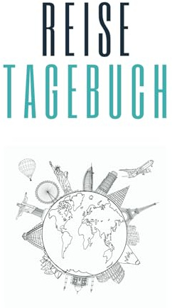 Das Reisetagebuch für Traveller: Halte alle Erinnerungen und Details deiner Reise fest und erlebe Highlights immer wieder - Für Planer, Entdecker und Abenteurer