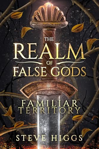 Familiar Territory: A Wizard in Bremen part 3 (The Realm of False Gods Book 4)