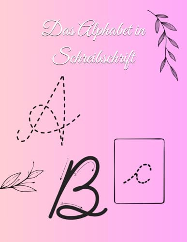 Das Alphabet in Schreibschrift: Übungsheft