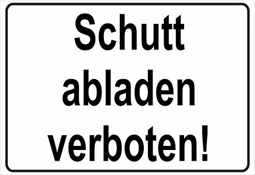 Schild Hinweisschild Hinweis Schutt abladen verboten Bauschutt Baustelle Kies