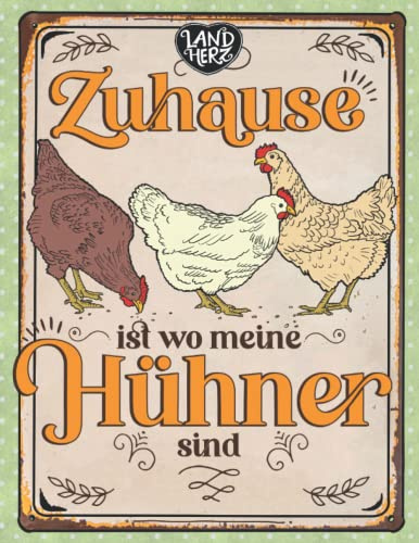 LANDHERZ Zuhause ist wo meine Hühner sind I Ausmalbuch für Erwachsene, Anti-Stress Hühnerzucht Mandalas, Retro Blechschild Motive, schönes Malbuch zum Entspannen